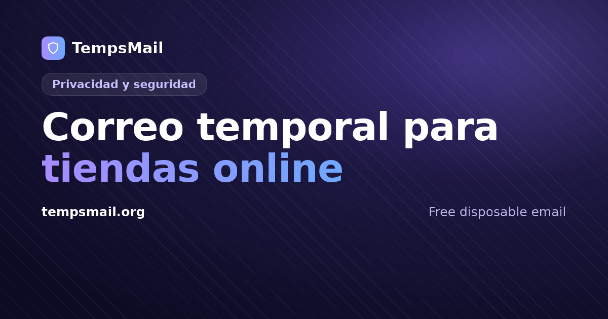 Correo temporal para tiendas online: quédate el cupón, no el spam