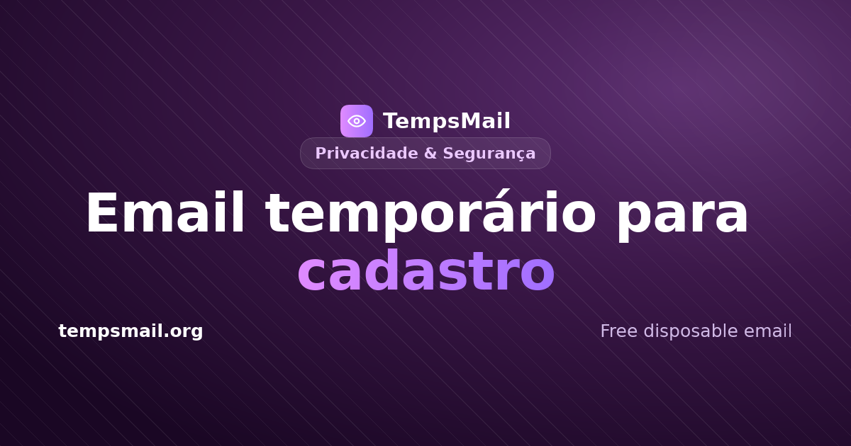 Email temporário para cadastro: quando usar e quando não